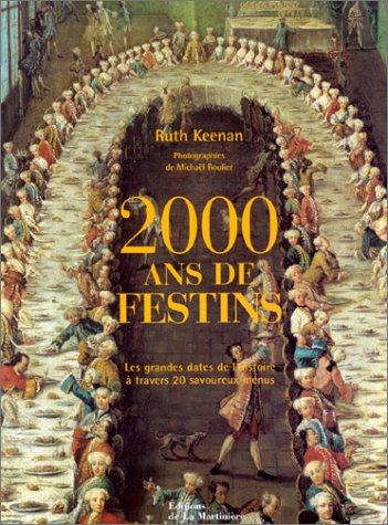 2.000 ans de festins : les grandes dates de l'histoire à travers 20 savoureux menus