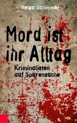 Mord ist ihr Alltag: Kriminalisten auf Spurensuche