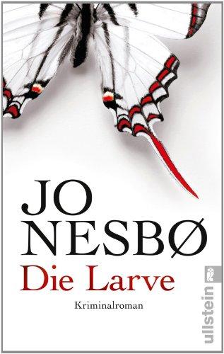 Die Larve: Harry Holes neunter Fall (Ein Harry-Hole-Krimi)