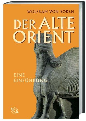 Der Alte Orient: Eine Einführung