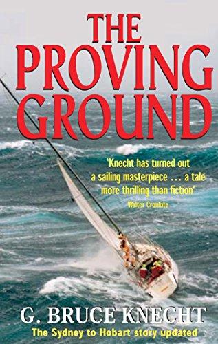 The Proving Ground: The Inside Story of the 1998 Sydney to Hobart Race