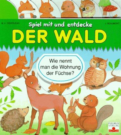 Spiel mit und entdecke, Der Wald