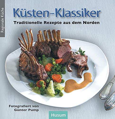 Küsten-Klassiker: Traditionelle Rezepte aus dem Norden