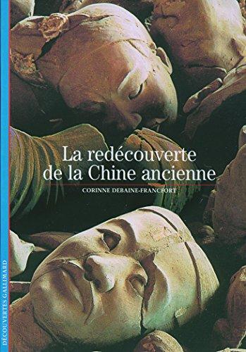 La redécouverte de la Chine ancienne