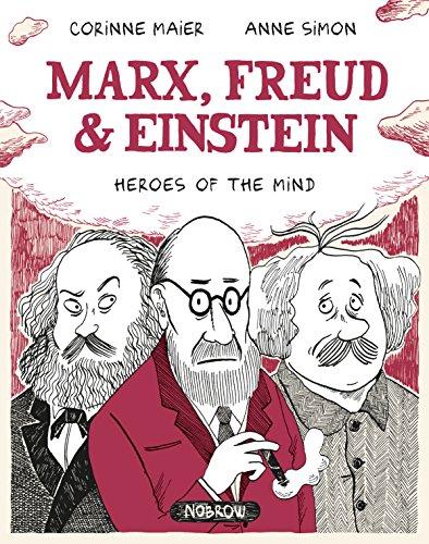 Marx, Freud, Einstein: Heroes of the Mind