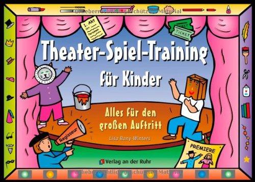 Theater-Spiel-Training für Kinder: Alles für den großen Auftritt