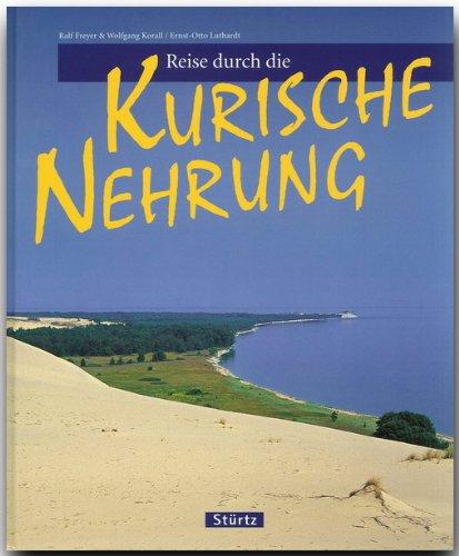 Reise durch die KURISCHE NEHRUNG - Ein Bildband mit über 160 Bildern - STÜRTZ Verlag