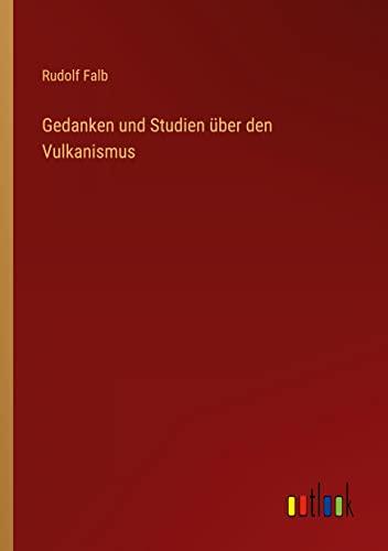 Gedanken und Studien über den Vulkanismus