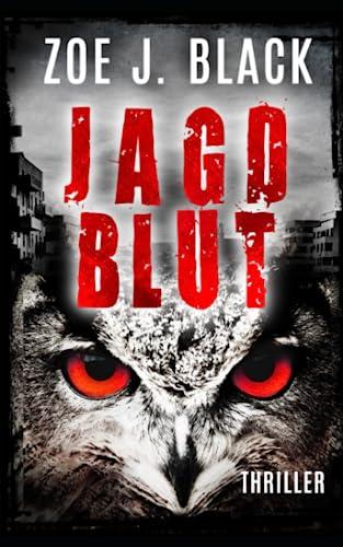 Jagdblut: Thriller (Künzel & Lobenstein-Thriller)