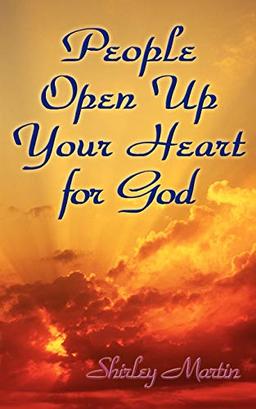 People Open Up Your Heart for God