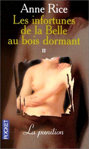 Les infortunes de la Belle au bois dormant. Vol. 2. La punition