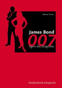 James Bond 007 - Agent des Zeitgeistes