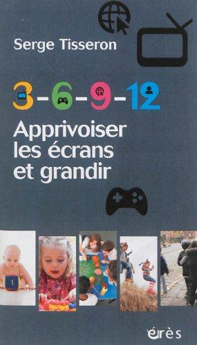 3-6-9-12 : apprivoiser les écrans et grandir