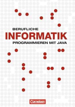 Berufliche Informatik: Programmieren mit Java: Schülerbuch