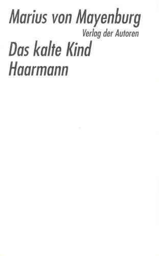 Das kalte Kind / Haarmann.