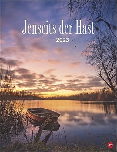 Jenseits der Hast Posterkalender 2023 - Landschafts- und Naturkalender - Wandkalender mit Monatskalendarium und Platz für Notizen - 12 Farbfotos - 34 x 44 cm