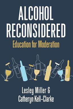 Alcohol Reconsidered: Education for Moderation