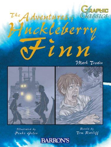 Adventures of Huckleberry Finn (Barron's Graphic Classics)