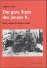 Der gute Stern des Janusz K: Eine Jugend in Buchenwald