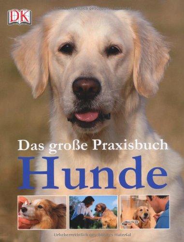 Das große Praxisbuch Hunde