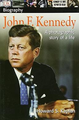 DK Biography: John F. Kennedy