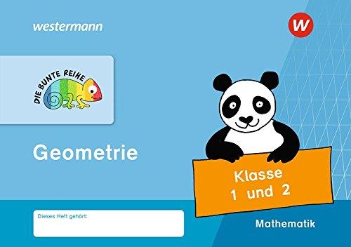 DIE BUNTE REIHE - Mathematik: Geometrie, Klasse 1 und 2