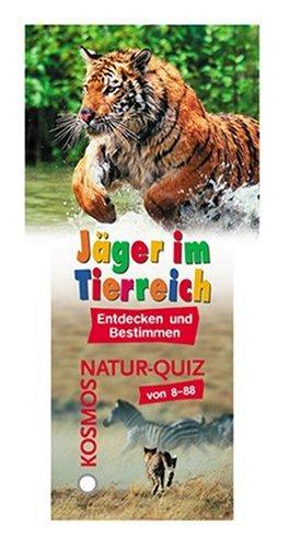 Jäger im Tierreich. Entdecken und Bestimmen. Von 8 - 88