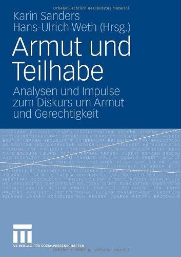 Armut und Teilhabe: Analysen und Impulse zum Diskurs um Armut und Gerechtigkeit