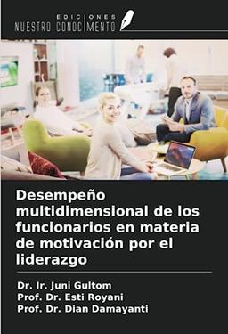 Desempeño multidimensional de los funcionarios en materia de motivación por el liderazgo