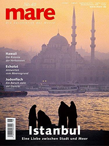 mare - Die Zeitschrift der Meere: mare, Die Zeitschrift der Meere, Nr.46 : Istanbul: No 46