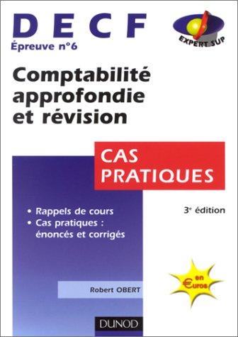 Comptabilite approfondie et révision decf no6 cas pratiques (Expert Sup)