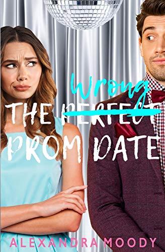 The Wrong Prom Date (The Wrong Match, Band 3)