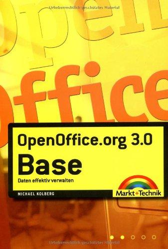 OpenOffice.org 3.0 Base: Daten effektiv verwalten (Office Einzeltitel)