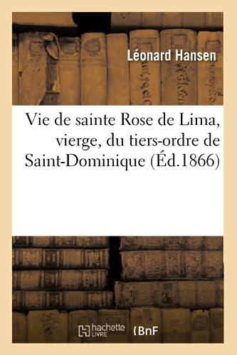 Vie de sainte Rose de Lima, vierge, du tiers-ordre de Saint-Dominique