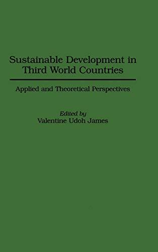 Sustainable Development in Third World Countries: Applied and Theoretical Perspectives (Medical Studies; 12)