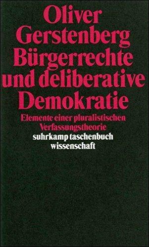 Bürgerrechte und deliberative Demokratie: Elemente einer pluralistischen Verfassungstheorie