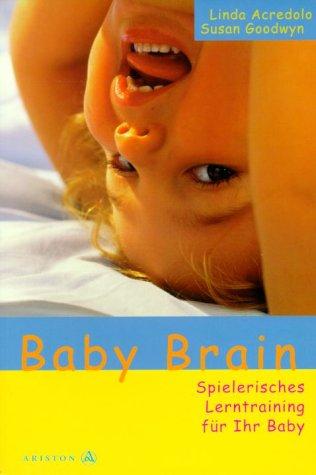 Baby Brain - Spielerisches Lerntraining für Ihr Baby