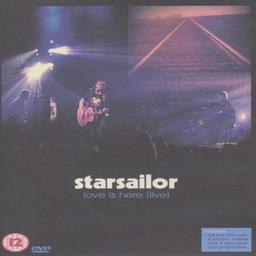 Starsailor - Love Is Here (live)