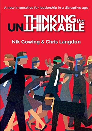 Thinking the Unthinkable: A new imperitive for leadership in the digital age