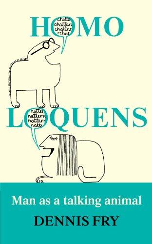 Homo Loquens: Man as a Talking Animal