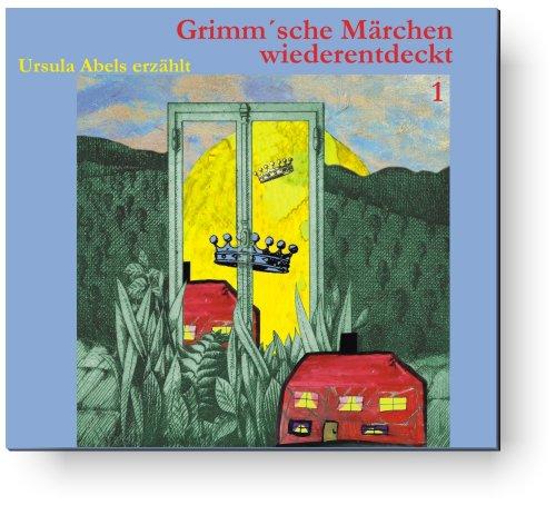 Grimm'sche Märchen wiederentdeckt - 1