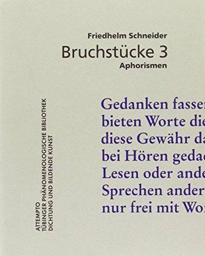 Bruchstücke 3: Aphorismen (Tübinger Phänomenologische Bibliothek)