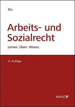 Arbeits- und Sozialrecht: Lernen - Üben - Wissen