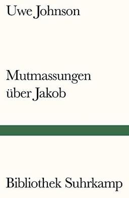 Mutmassungen über Jakob: Roman (Bibliothek Suhrkamp)