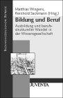 Wingens, Bildung und Beruf: Ausbildung und berufsstruktureller Wandel in der Wissensgesellschaft (Bildungssoziologische Beiträge)