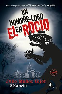 Un hombre-lobo en El Rocío (El paseo bizzarro, Band 1)