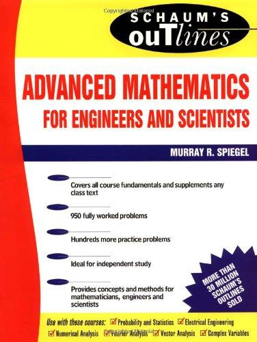 Schaum's Outline of Theory and Problems of Advanced Mathematics for Engineers and Scientists (Schaum's Outlines)