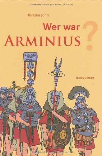 Wer war Arminius?