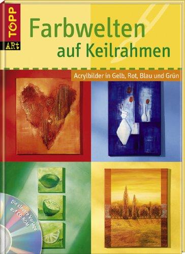 Farbwelten auf Keilrahmen: Acrylbilder in Gelb, Rot, Blau und Grün