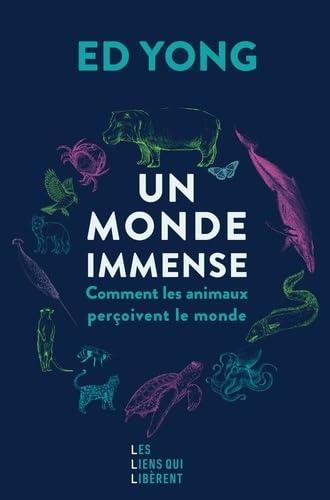 Un monde immense : comment les animaux perçoivent le monde